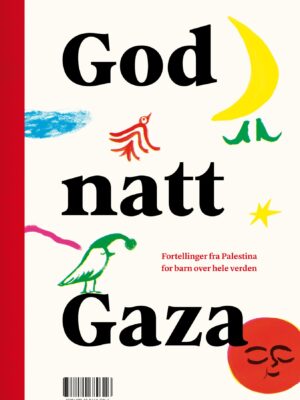 God natt Gaza - fortellinger fra Palestina for barn over hele verden